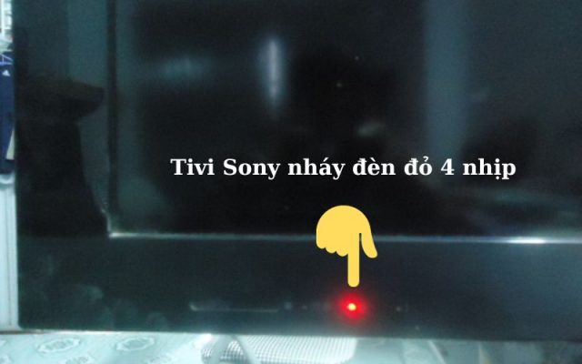 Nguyên nhân tivi Sony nháy đèn đỏ 4 lần.