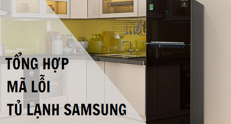 Các lỗi thường gặp khi sửa tủ lạnh Samsung.