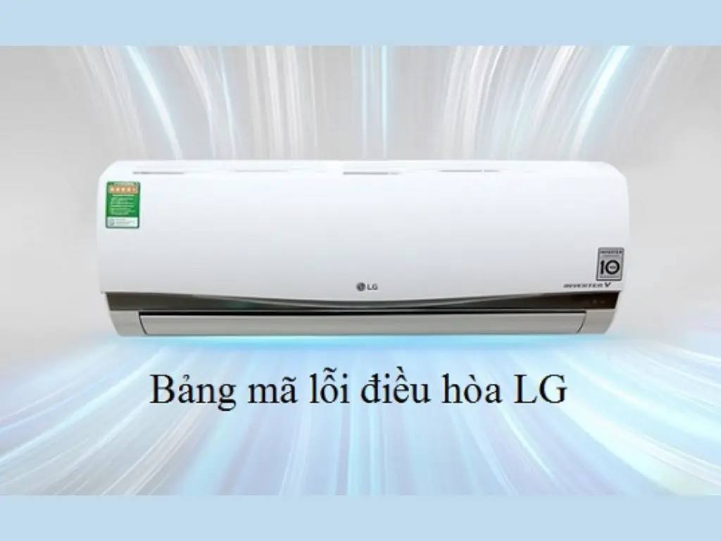 Các lỗi thường gặp khi sửa máy lạnh LG.