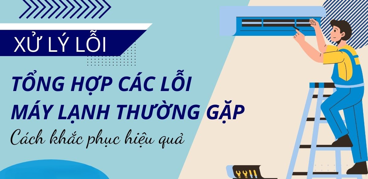 Các lỗi thường gặp khi sửa máy lạnh.