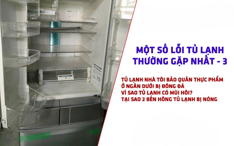 Các lỗi thường gặp khi sửa tủ lạnh.