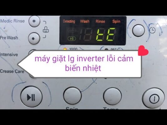 Máy giặt LG lỗi cảm biến nhiệt – Nguyên nhân và cách khắc phục triệt để