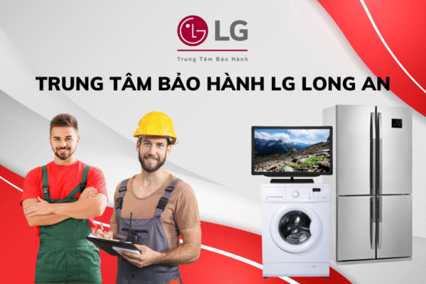 Ưu điểm nổi bật của Trung Tâm LG Long An