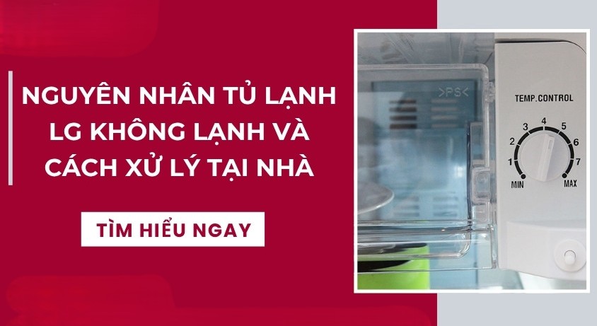 Cách phòng tránh lỗi tủ lạnh LG không lạnh.
