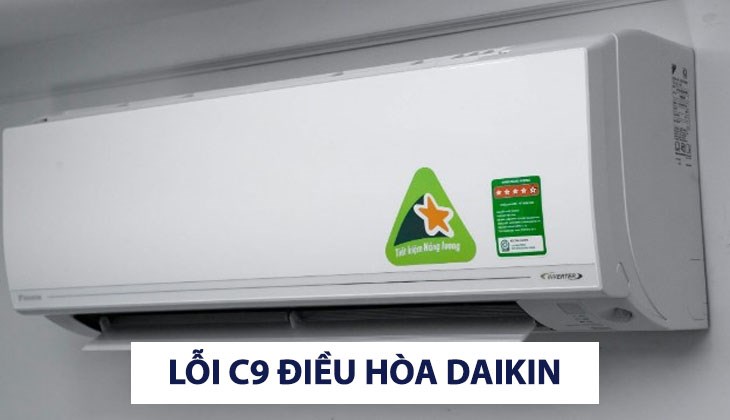 Máy lạnh Daikin báo lỗi C9 là gì?
