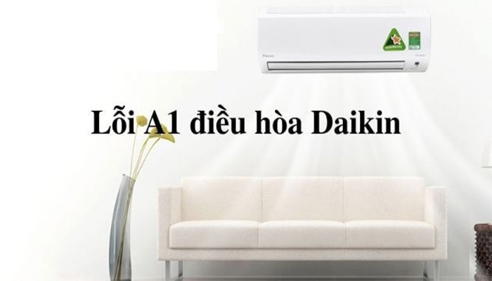 Máy lạnh Daikin báo lỗi A1