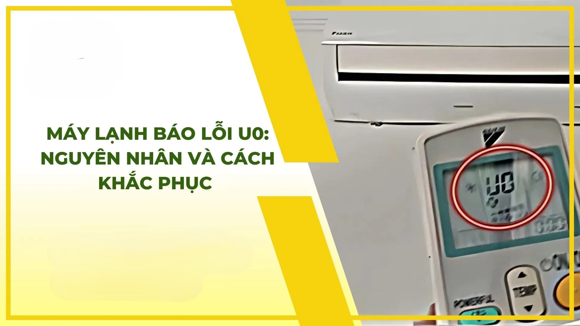 Nguyên nhân khiến điều hoà Đaikin báo lỗi U0.